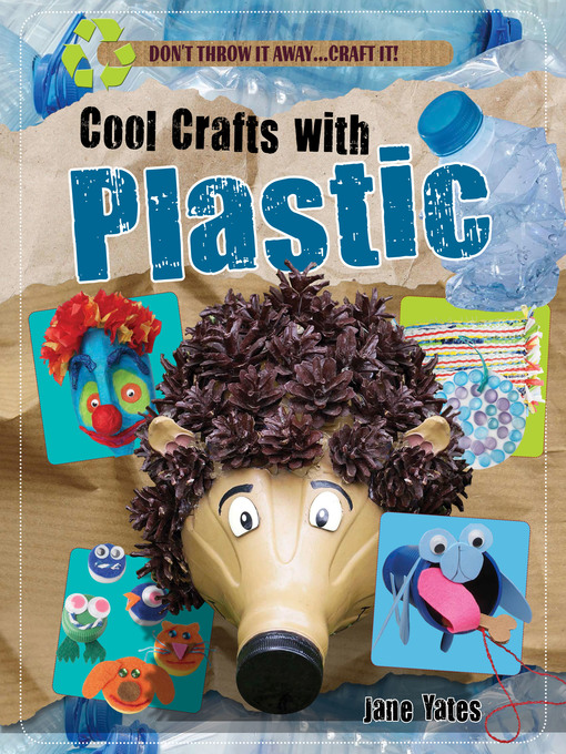 Title details for Cool Crafts with Plastic by Jane Yates - Available